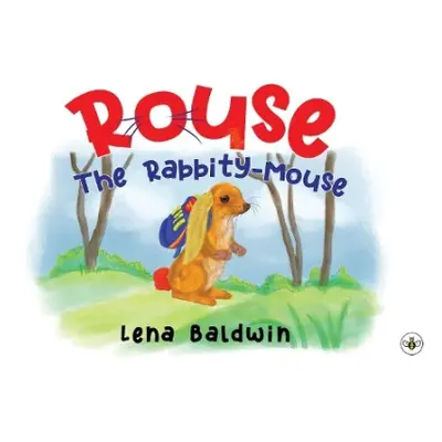 ROUSE: The Rabbity-Mouse - Baldwin, Lena