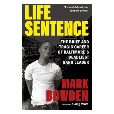 Life Sentence - Bowden, Mark