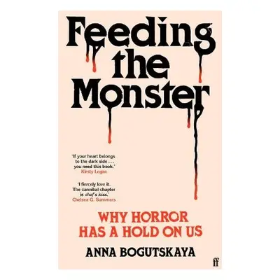 Feeding the Monster - Bogutskaya, Anna