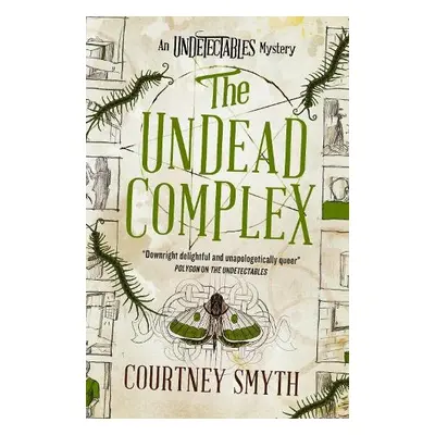 Undetectables series - The Undead Complex - Smyth, Courtney