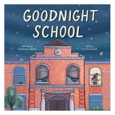 Goodnight School - Bailey, Catherine