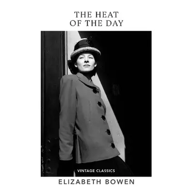 Heat of the Day - Bowen, Elizabeth