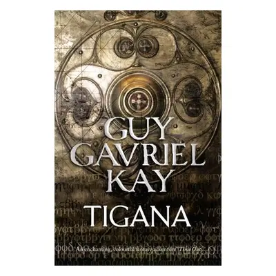 Tigana - Kay, Guy Gavriel