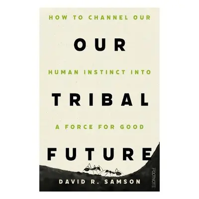 Our Tribal Future - Samson, David R