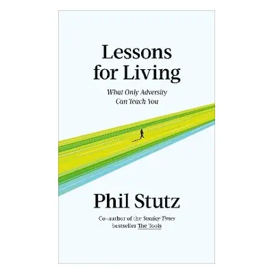 Lessons for Living - Stutz, Phil