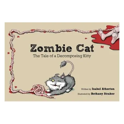 Zombie Cat - Atherton, Isabel