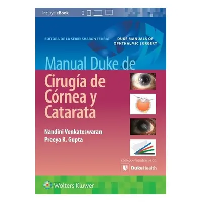 Manual Duke de cirugia de cornea y catarata - GUPTA, PREEYA a VENKATESWARAN, NANDINI