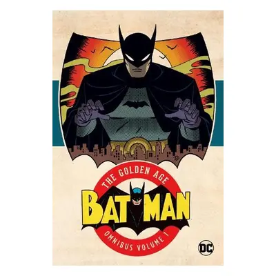 Batman: The Golden Age Omnibus Vol. 1 (2023 Edition) - Kane, Bob a Finger, Bill