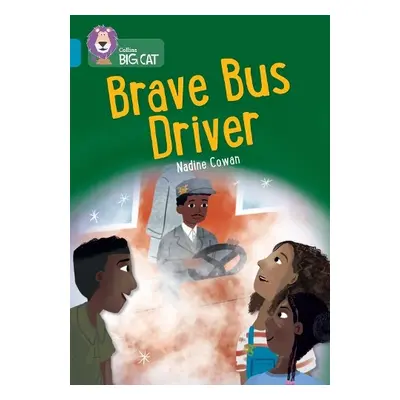 Brave Bus Driver - Cowan, Nadine