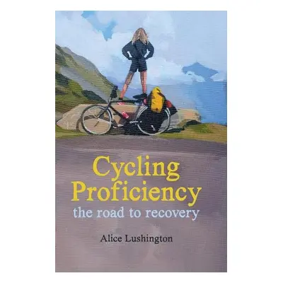 Cycling Proficiency - Lushington, Alice