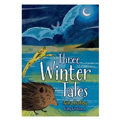 Three Winter Tales - Bushby, Aisha