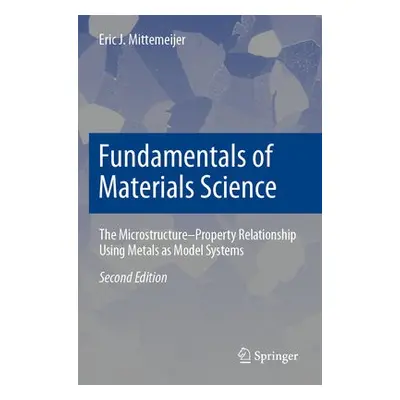 Fundamentals of Materials Science - Mittemeijer, Eric J.