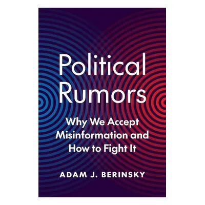 Political Rumors - Berinsky, Adam J.