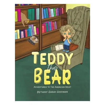 Teddy the Bear - Goodman, Bethany Sarah