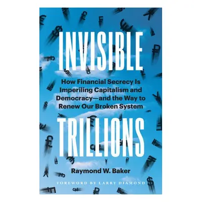 Invisible Trillions - Baker, Raymond W.