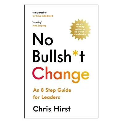 No Bullsh*t Change - Hirst, Chris