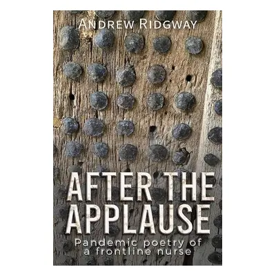 After the Applause - Ridgway, Andrew