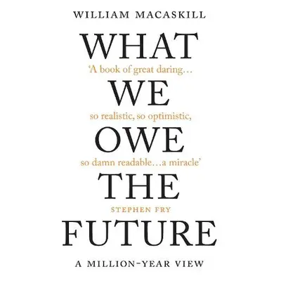 What We Owe The Future - MacAskill, William