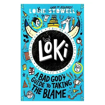 Loki: A Bad God's Guide to Taking the Blame - Stowell, Louie