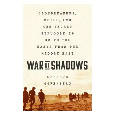 War of Shadows - Gorenberg, Gershom