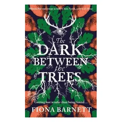 Dark Between The Trees - Barnett, Fiona