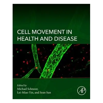 Cell Movement in Health and Disease