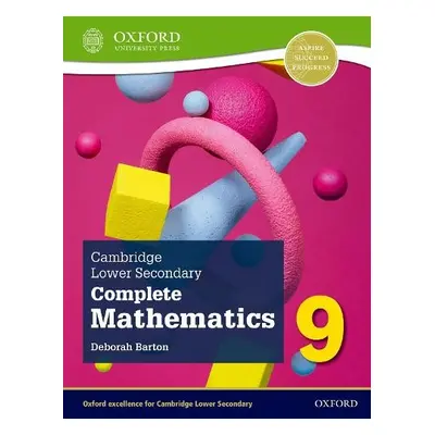 Cambridge Lower Secondary Complete Mathematics 9: Student Book (Second Edition) - Barton, Debora