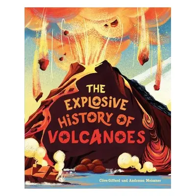 Explosive History of Volcanoes - Gifford, Clive