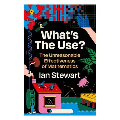 What's the Use? - Stewart, Professor Ian