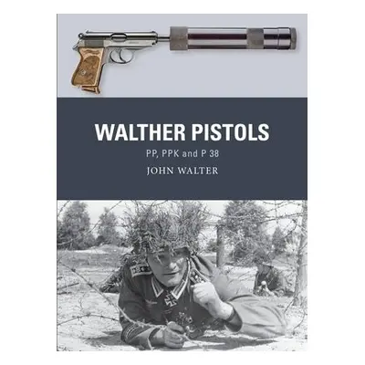 Walther Pistols - Walter, John