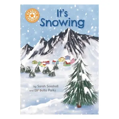 Reading Champion: It's Snowing - Snashall, Sarah