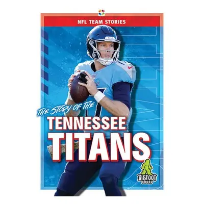 Story of the Tennessee Titans - Whiting, Jim