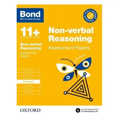 Bond 11+: Bond 11+ Non-verbal Reasoning Assessment Papers 8-9 years - Baines, Andrew a Bond 11+