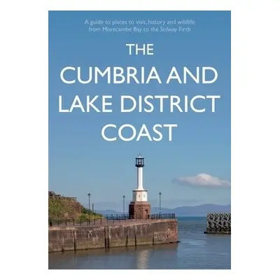 Cumbria and Lake District Coast - Sene, Kevin