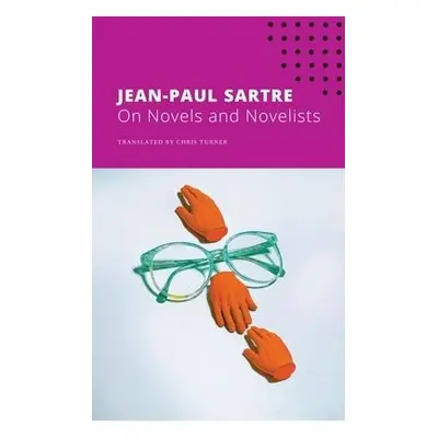 On Novels and Novelists - Sartre, Jean-Paul