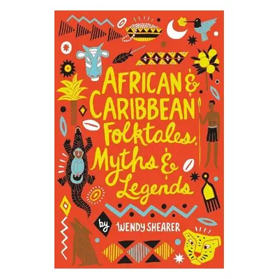 African and Caribbean Folktales, Myths and Legends - Shearer, Wendy