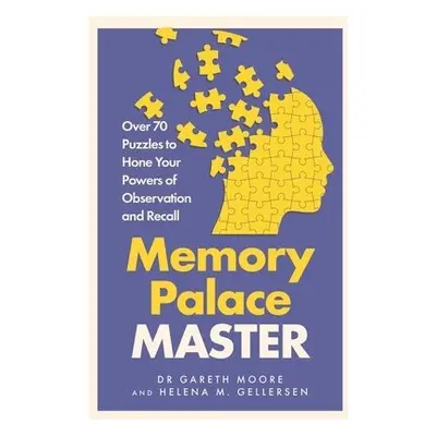 Memory Palace Master - Moore, Gareth a Gellersen, Helena M.