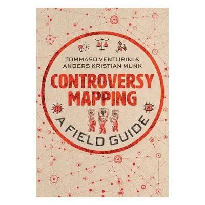 Controversy Mapping - Venturini, Tommaso a Munk, Anders Kristian