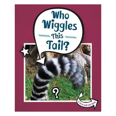 Who Wiggles This Tail? - Meister, Cari