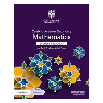 Cambridge Lower Secondary Mathematics Teacher's Resource 8 with Digital Access - Byrd, Lynn a By