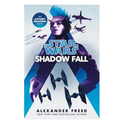 Star Wars: Shadow Fall - Freed, Alexander