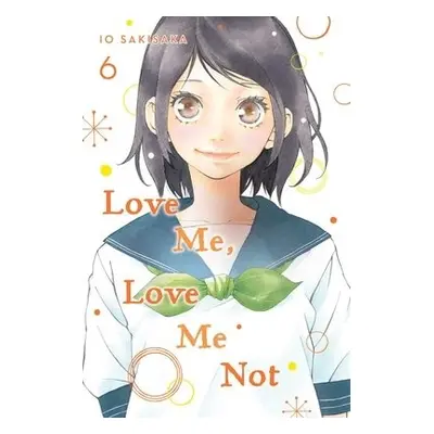 Love Me, Love Me Not, Vol. 6 - Sakisaka, Io