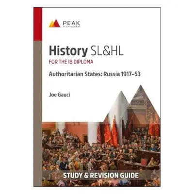 History SLaHL Authoritarian States: Russia (1917-53) - Gauci, Joe