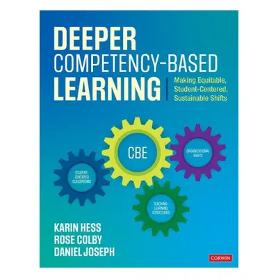 Deeper Competency-Based Learning - Hess, Karin J. a Colby, Rose L. a Joseph, Daniel A.