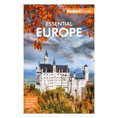 Fodor's Essential Europe - Fodor's Travel Guides