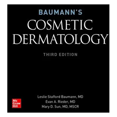 Baumann's Cosmetic Dermatology, Third Edition - Baumann, Leslie a Rieder, Evan A. a Sun, Mary D.