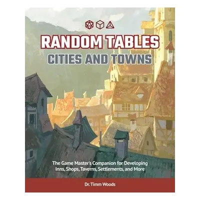 Random Tables: Cities and Towns - Woods, Timm