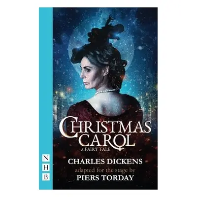 Christmas Carol: A Fairy Tale - Torday, Piers