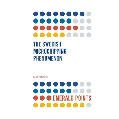 Swedish Microchipping Phenomenon - Petersen, Moa (Lund University, Sweden)