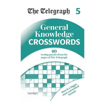 Telegraph General Knowledge Crosswords 5 - Telegraph Media Group Ltd